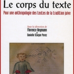 Le corps du texte. Pour une anthropologie des textes de la tradition juive