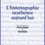 L’historiographie israélienne aujourd’hui