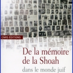 De la mémoire de la Shoah dans le monde juif
