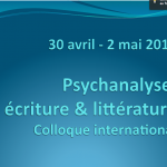 Colloque « Psychanalyse, écriture & littérature »
