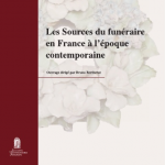 Les sources du funéraire en France à l'époque contemporaine