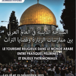 LE TOURISME RELIGIEUX DANS LE MONDE ARABE ENTRE PRATIQUES PÈLERINES ET ENJEUX PATRIMONIAUX