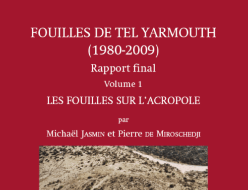 PUBLICATION : « Fouilles de Tel Yarmouth (CRFJ, 1980-2009). Rapport final, volume 1 »