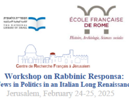 Workshop on Rabbinic Responsa: : « Jews in Politics in an Italian Long Renaissance (JPOL) » (lundi 24 février 2025)