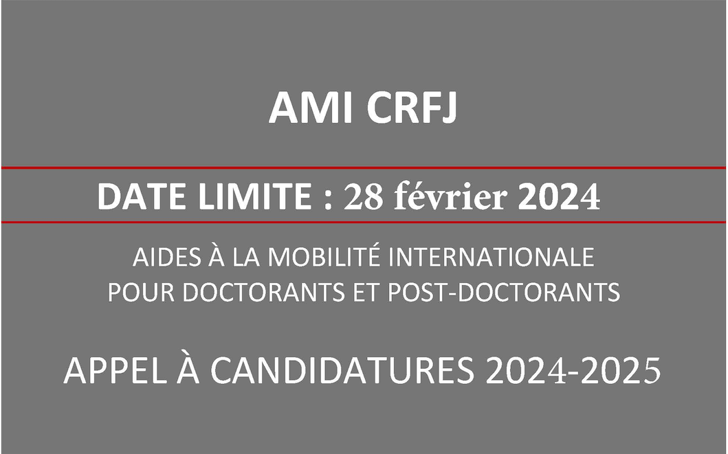 APPEL À CANDIDATURES : Aide à la mobilité internationale (AMI) CRFJ 2024-2025 (date limite 28 février 2024)